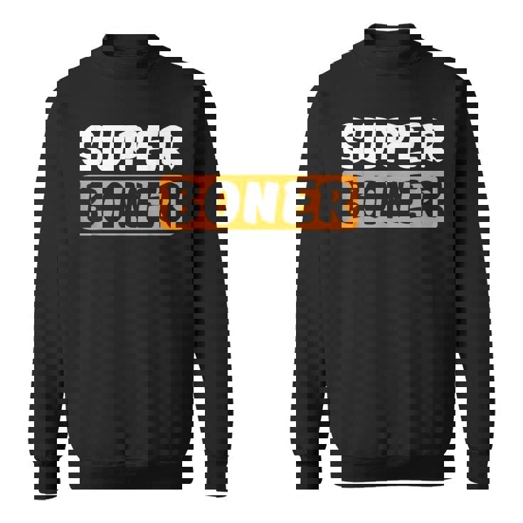 スーパー・ボナー私はスーパー・ボナー・ミームを手に入れました スウェットシャツ