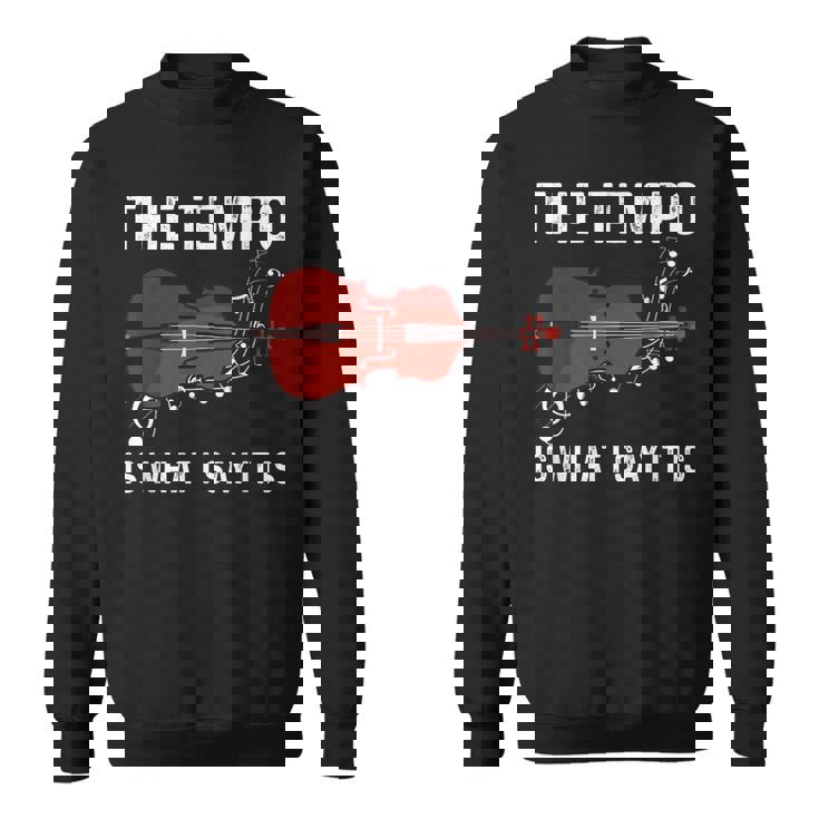 テンポは私が言うとおり スウェットシャツ