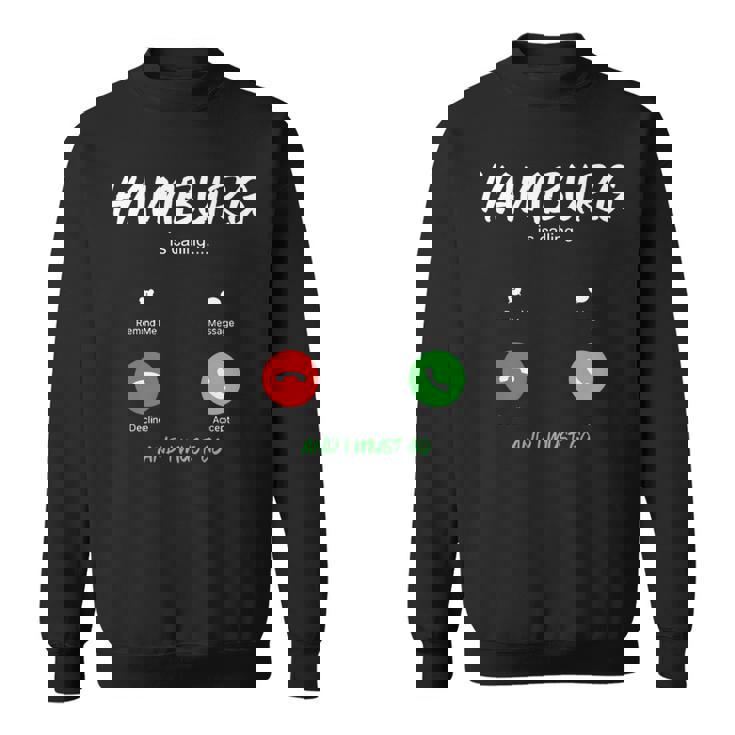 ハンブルクが呼んでいて、私はドイツ旅行に行かなければならない 長袖tシャツ スウェットシャツ