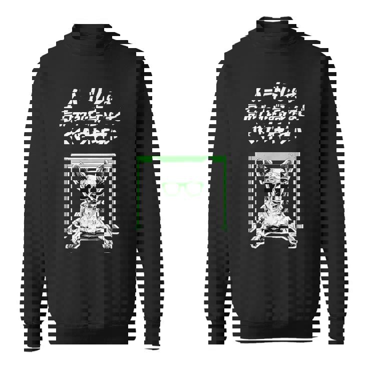 ハードルは高いほどくぐりやすい チワワ グッズ 犬 おもしろ 面白い ネタ 笑える スウェットシャツ