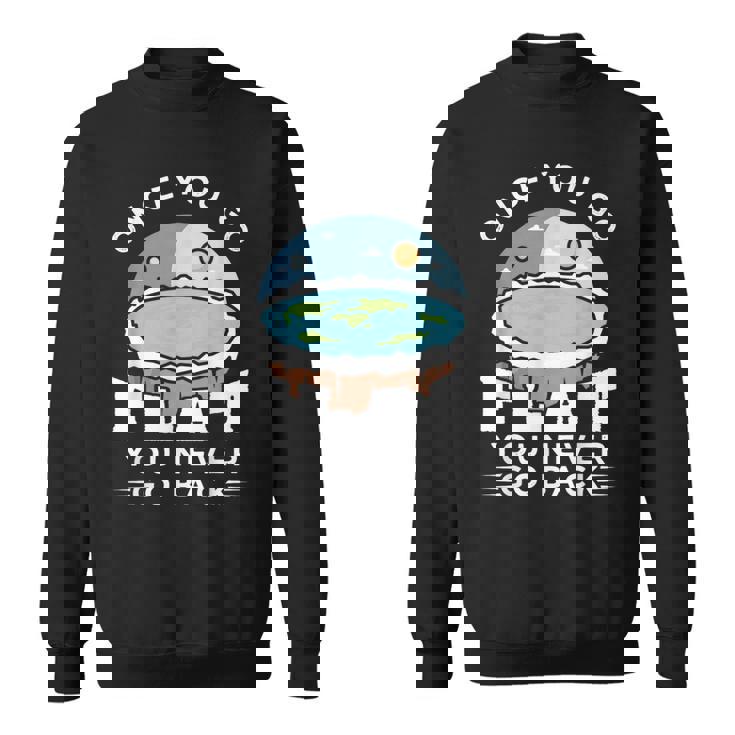 フラットアースデザインのアイデア 一度行けばフラット陰謀論 スウェットシャツ