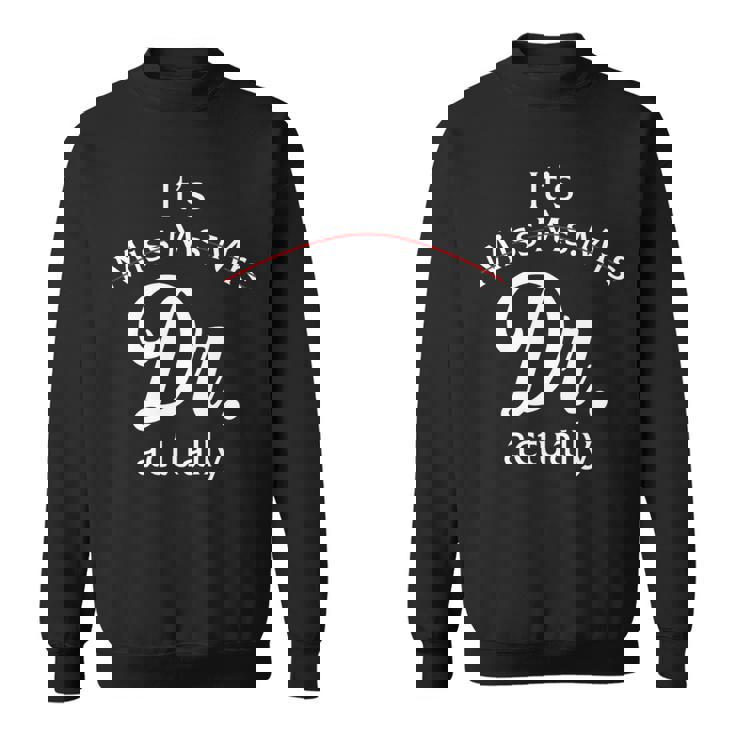 ミス・ミセス・ドクター、実はドクターへの感謝です 長袖tシャツ スウェットシャツ