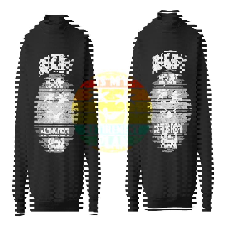 ラグビーは私の退職金制度 ラグビー部の年金受給者 スウェットシャツ