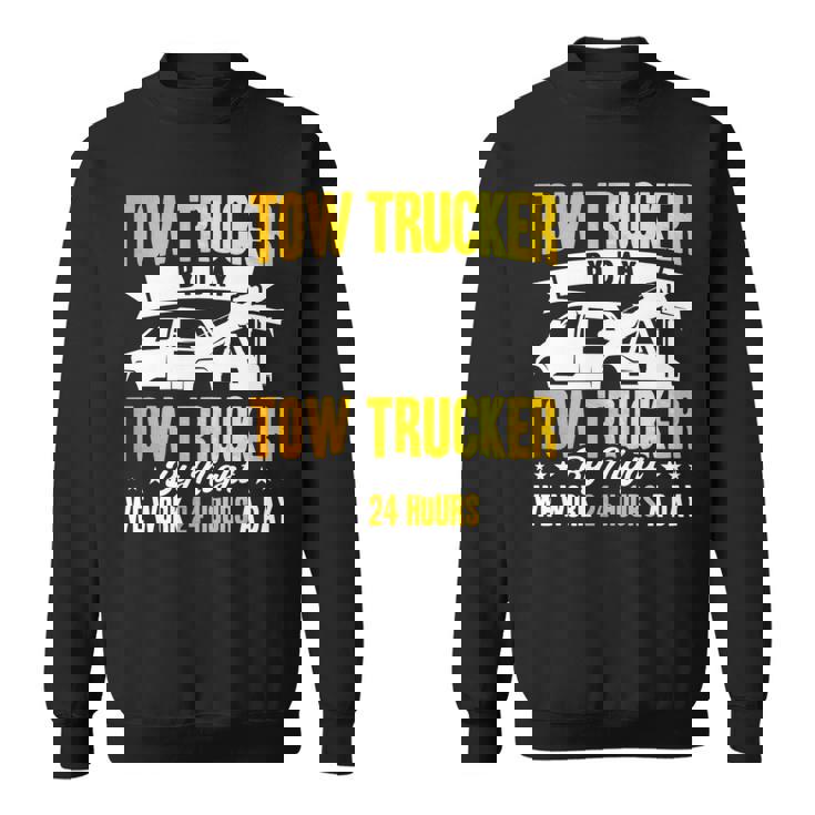 レッカートライバー レッカーは1日24時間作業します。 長袖tシャツ スウェットシャツ