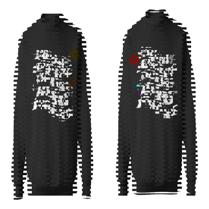 レトログルーヴィーなあなたは、決してあなたの中にあまりにも多くのデヴィンを持つことはできません スウェットシャツ