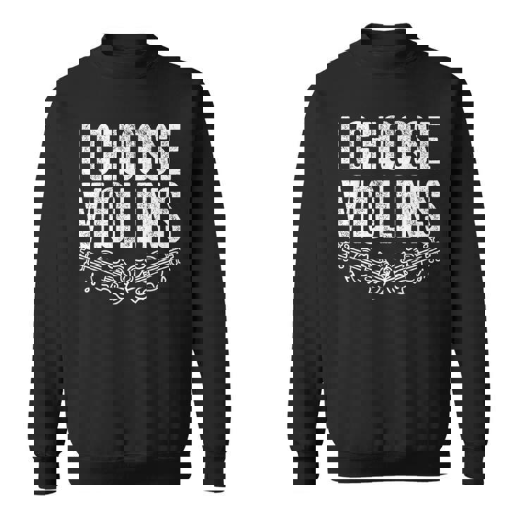 ヴァイオリン奏者 I Chooseiolins フィドル ヴァイオリニスト スウェットシャツ