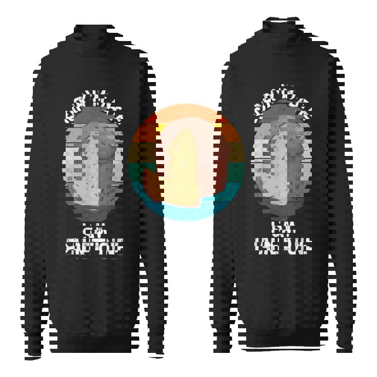 ヴィンテージ パネトーネorry I'm Late Iaw Panettone Food Lover スウェットシャツ