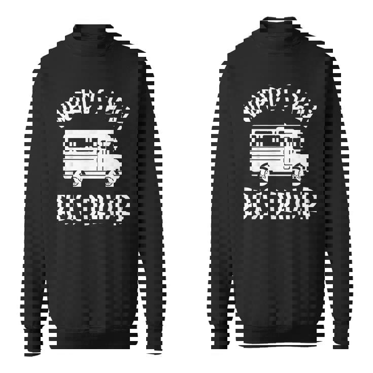 世界最高のバス運転手 スウェットシャツ