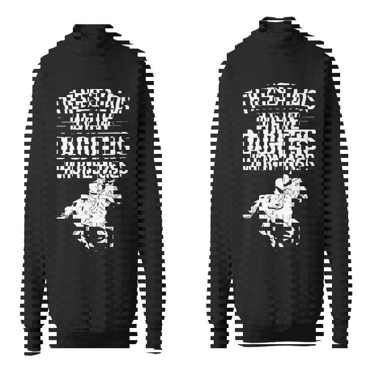 最高の父親には馬に乗る娘がいる 長袖tシャツ スウェットシャツ