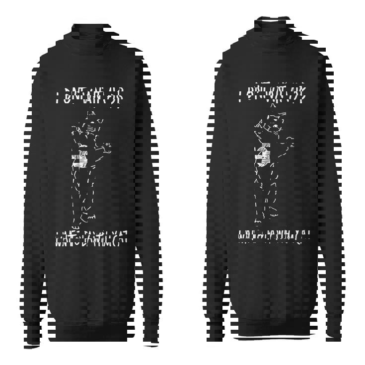 猫と遊びたい仕事はしたくない 面白いふれあい。 長袖tシャツ スウェットシャツ