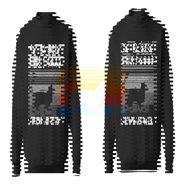 猫は素晴らしい ビールは美味しい、そして人々はクレイジー ビルマ猫 スウェットシャツ