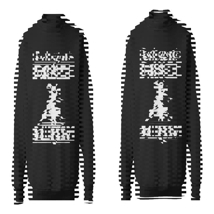 社交ダンサーのための面白い社交ダンスデザイン。 スウェットシャツ