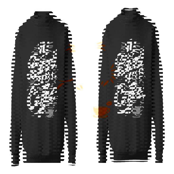 私の血液型はコーヒーです スウェットシャツ
