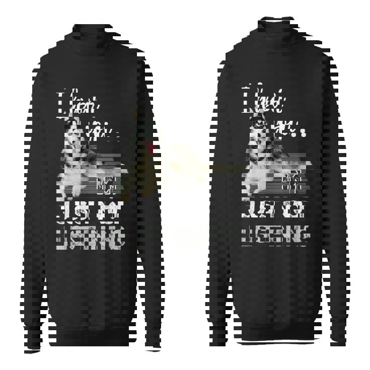 聞こえてるよ聞いていないだけだシベリアンハスキー恋人 スウェットシャツ