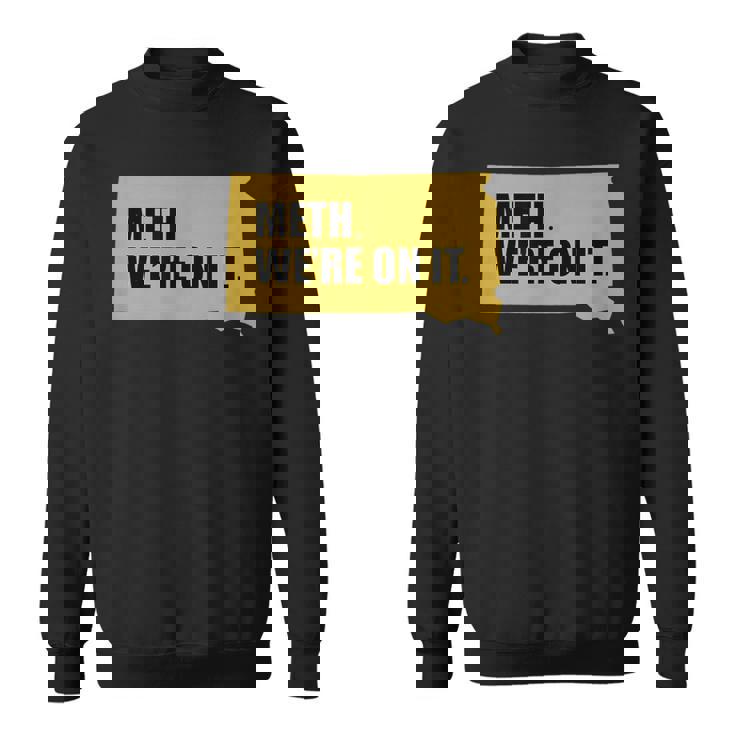 覚せい剤、やってるよ スウェットシャツ