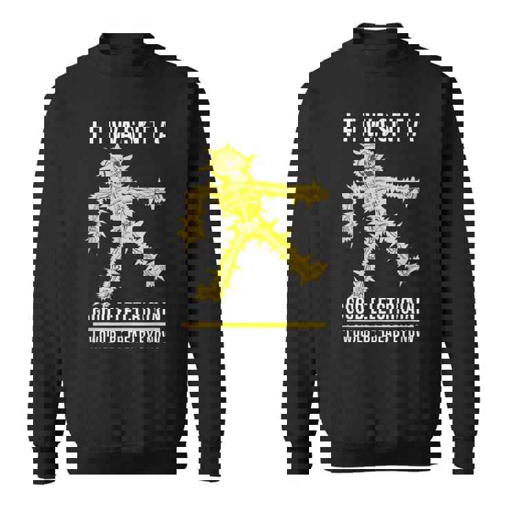 メンズ 電気技師が下手だったら骨が感電死する スウェットシャツ