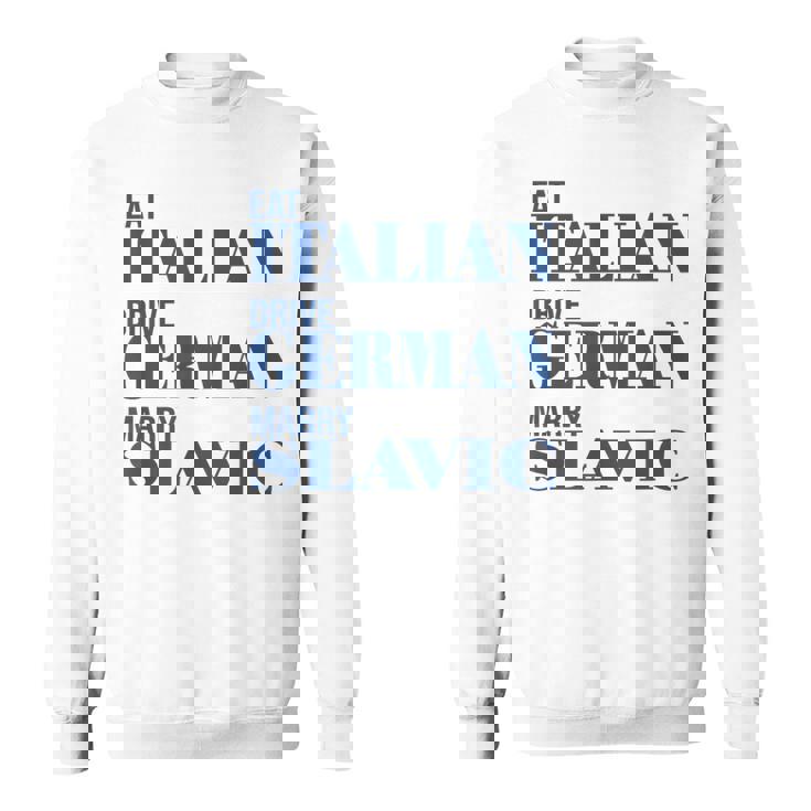 Eat Italian Drive German Marrylavic Quote Car ユーモア スウェットシャツ