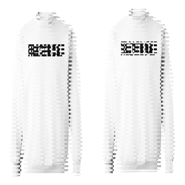 Electrical – Professional Electriciantaff Uniform スウェットシャツ