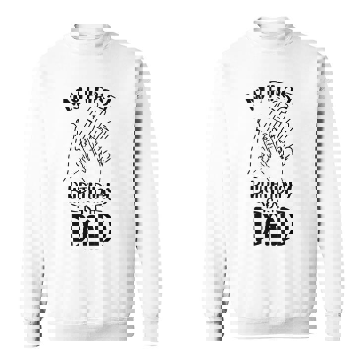 Il Mio Primo Compleanno Da Papà Dice Umorismo Incinta Gravidanza Felpa