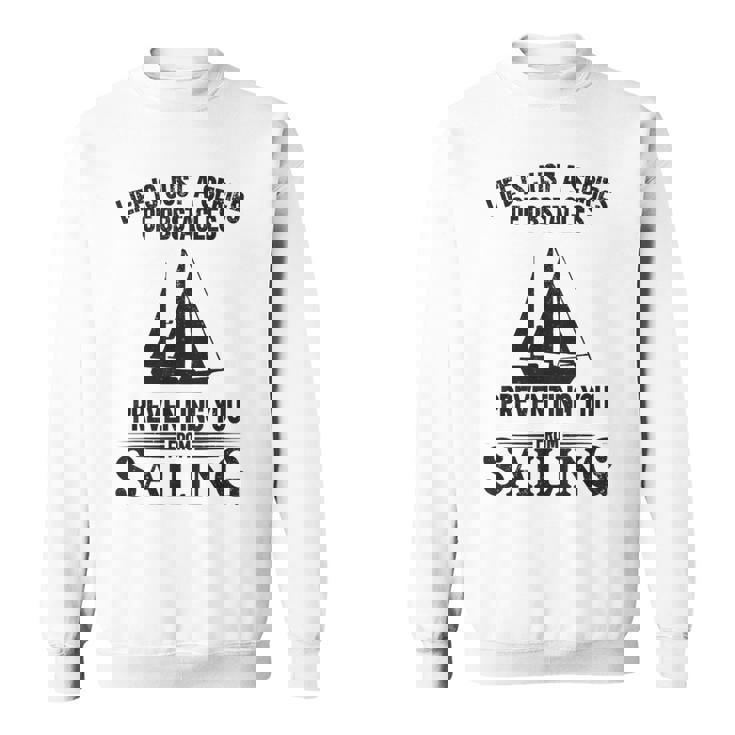 Life Is Just Aeries Obstacles セーリング ヨット スウェットシャツ