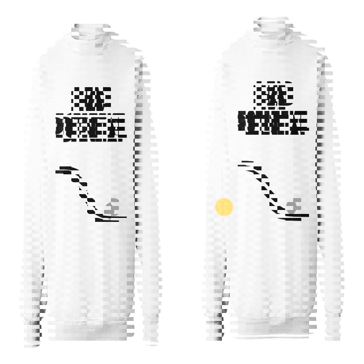 Physics I Had Potential スウェットシャツ