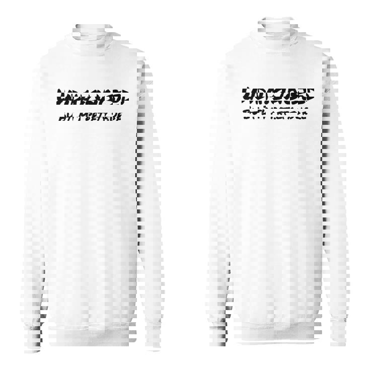 Undiagnosed But I'm Prettyure ブラックフォント スウェットシャツ