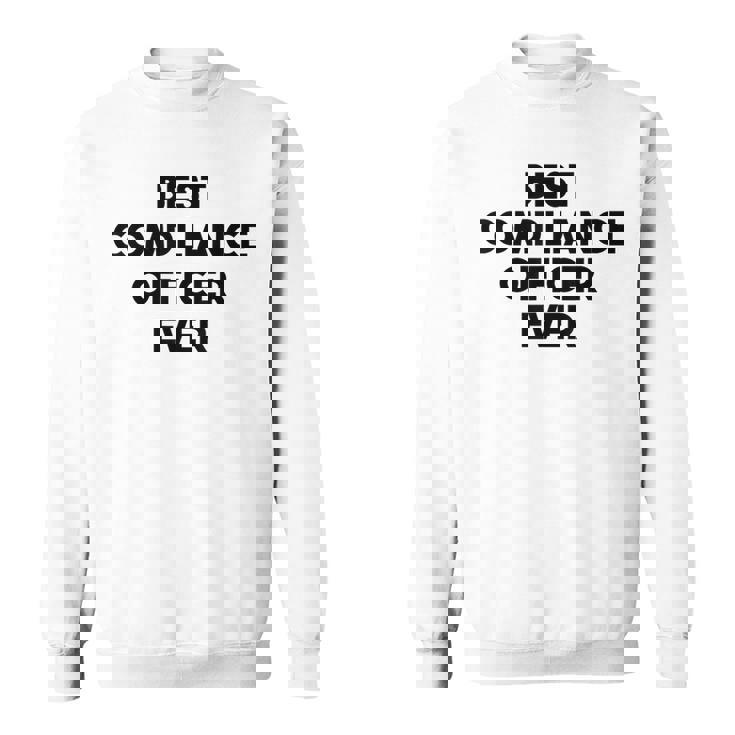 コンプライアンスオフィサーファニー-史上最高のコンプライアンスオフィサー。 スウェットシャツ