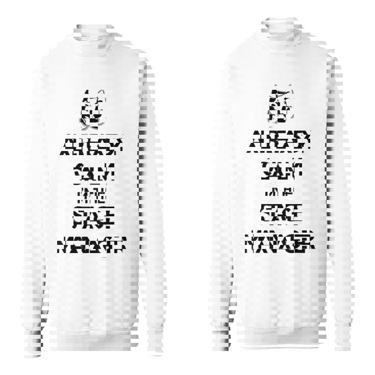 ステージ マネージャー ギフト Already Calm I'mtage Manager スウェットシャツ