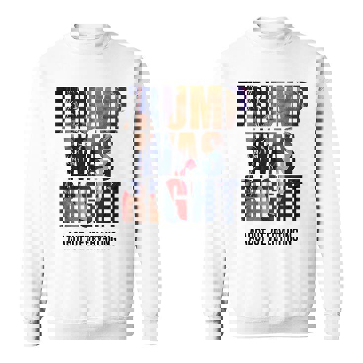 トランプはすべてについて正しかった-トランプ・キス・フラッグ スウェットシャツ