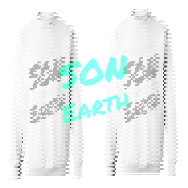 息子の男のための最高の息子の誕生日プレゼント Beston I Know On Earth スウェットシャツ