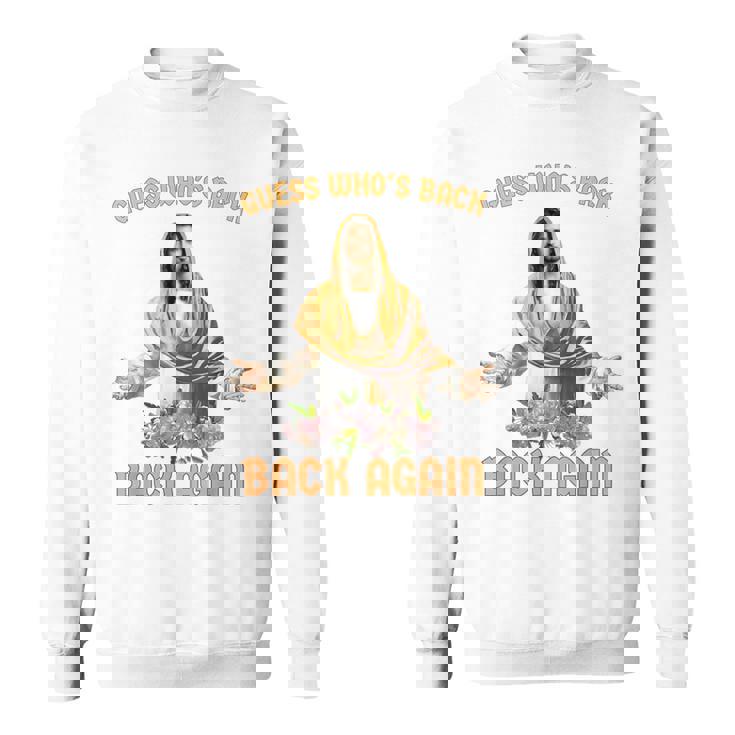 誰が戻ったと思う？また戻ってきましたイエスキリストハッピーイースター スウェットシャツ