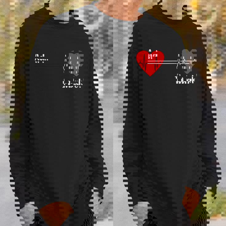 And I'm Back 心臓専門医 心臓サバイバー 心臓病患者 心臓 スウェットシャツ 彼への贈り物