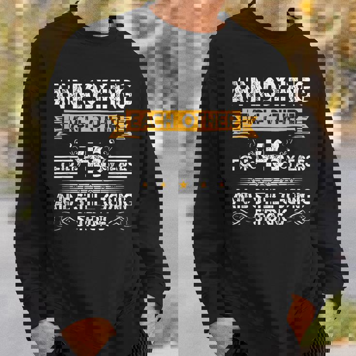 Annoying Each Other For 46Th Years 46 Wedding Anniversary Sweatshirt Gifts for Him Annoying Each Other For 46Th Years 46 Wedding Anniversary Sweatshirt Gifts for Him