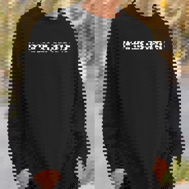 Im Ceo Bitchtart Up スウェットシャツ 彼への贈り物