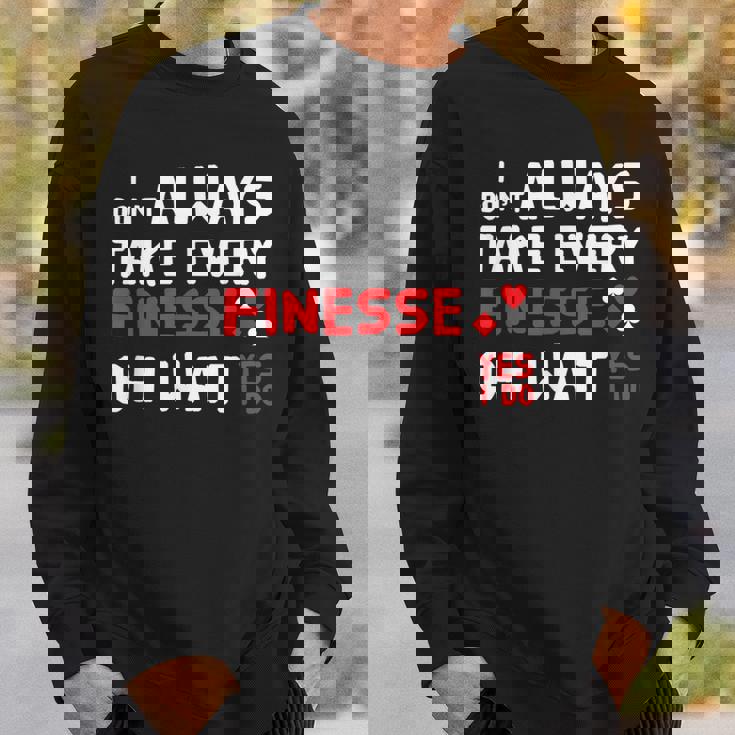 Contract Bridge Take Every Finesse カードゲームプレーヤー スウェットシャツ 彼への贈り物