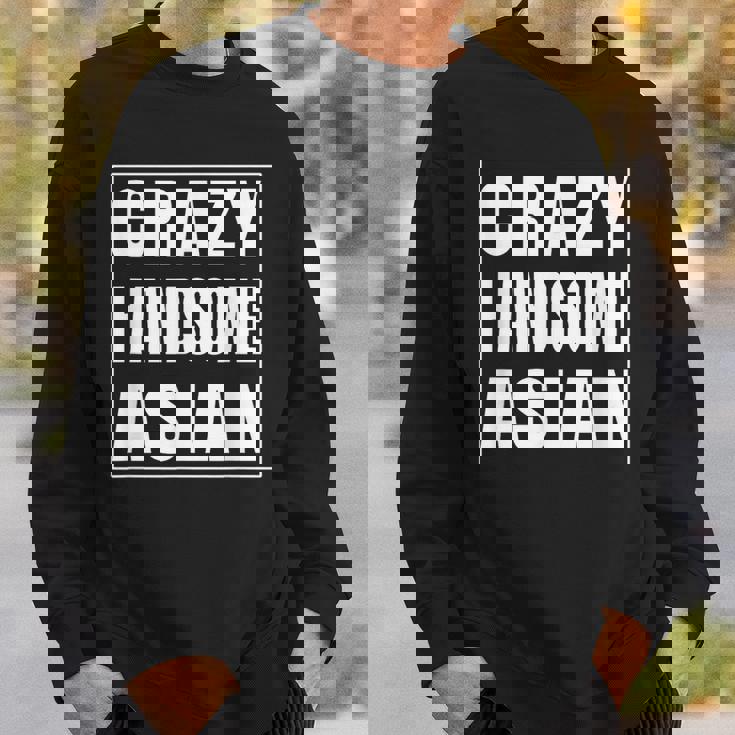 Crazy Handsome アジアンファニーtシャツ スウェットシャツ 彼への贈り物