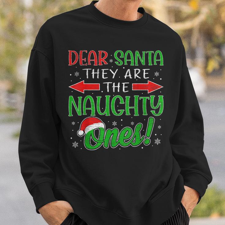 Dear Santa They Are The Naughty Ones Christmas Pajamas Sweatshirt Gifts for Him