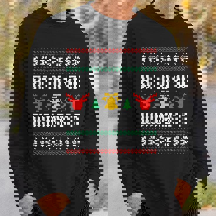 But Did You Document It Office Worker Ugly Christmas Sweater Sweatshirt Gifts for Him