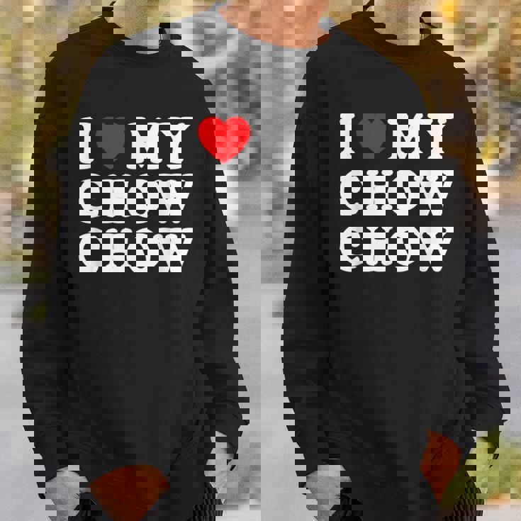 Dog I Love My Chow Chow Chow スウェットシャツ 彼への贈り物