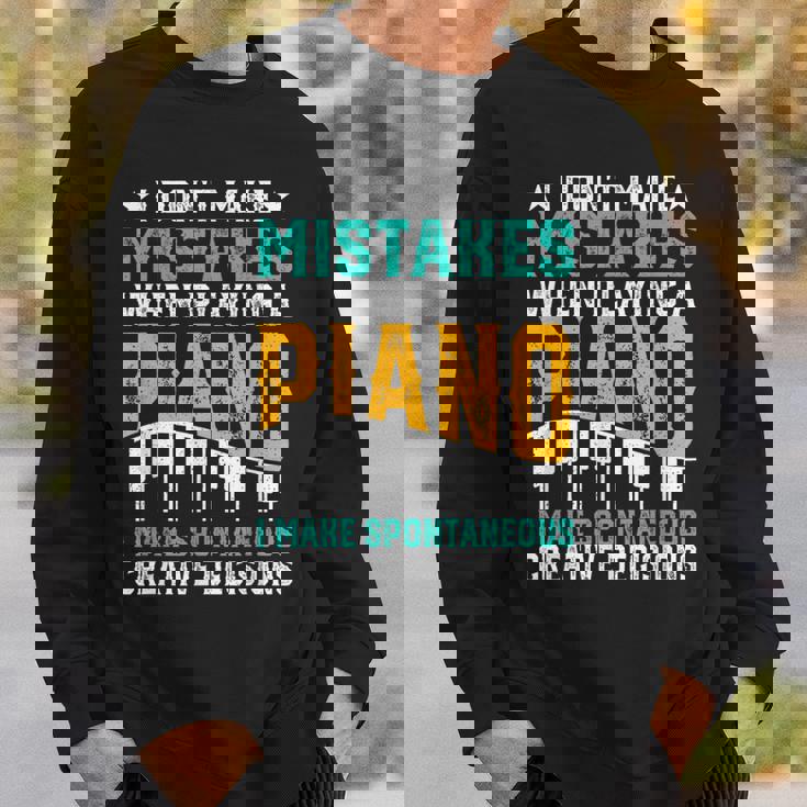 I Don't Make Mistakes When Playing A Piano スウェットシャツ 彼への贈り物