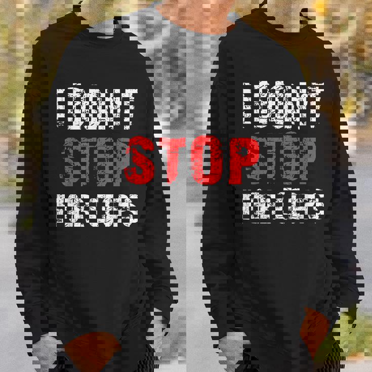 I Don'ttop For Cops ランニング用 スウェットシャツ 彼への贈り物