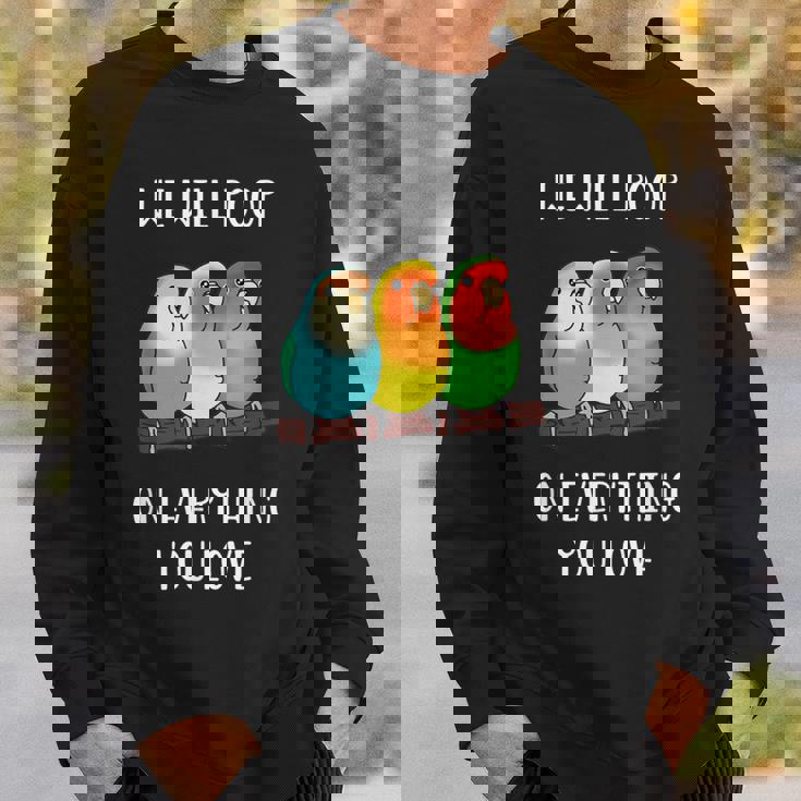 Cute Lovebirds Will Poop On All You Love スウェットシャツ 彼への贈り物