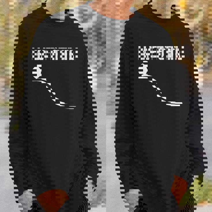 I Have Potential Pun Gag ギフト エンジニア医師 スウェットシャツ 彼への贈り物