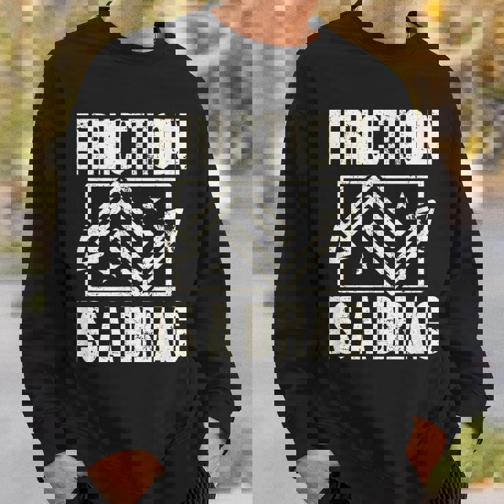 Physics Friction Is A Drag Punスウェットシャツ 彼への贈り物