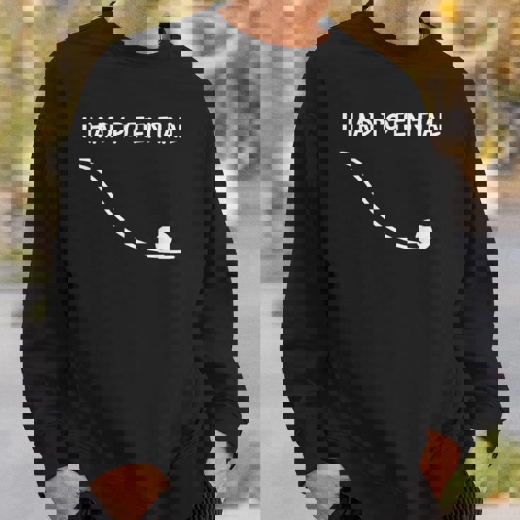 I Had Potential 面白い引用 皮肉な引用 仕事生活 スウェットシャツ 彼への贈り物