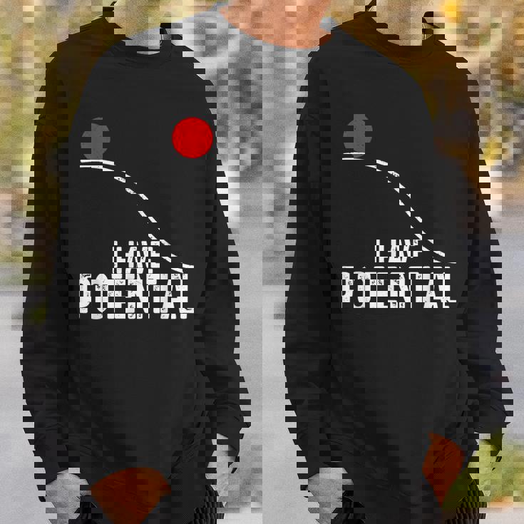 I Have Potential おもしろサイエンス物理ポテンシャルエネルギーギフト スウェットシャツ 彼への贈り物