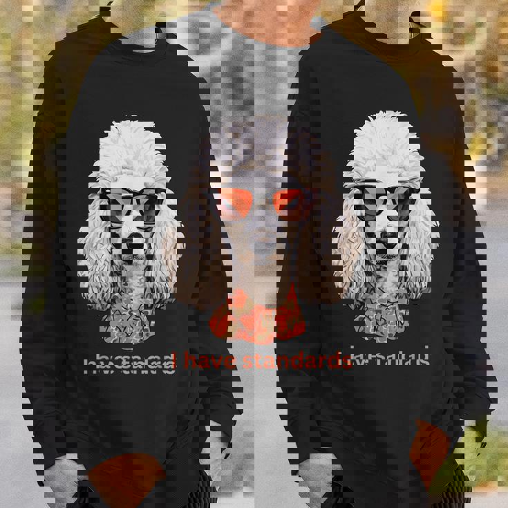 I Havetandardsファニースタンダードプードル愛好家デザイン スウェットシャツ 彼への贈り物