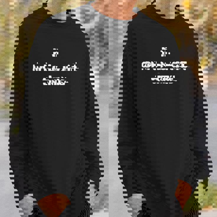 Hi Don't Be Racist Thanks Anti Racism Protest Idea スウェットシャツ 彼への贈り物