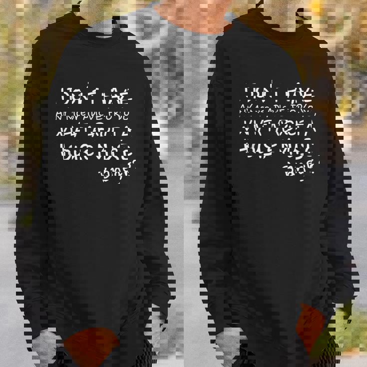 House Music ソウルフルディープファンキーハウス スウェットシャツ 彼への贈り物