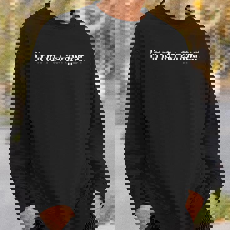 I'm Not A Rapper スウェットシャツ 彼への贈り物